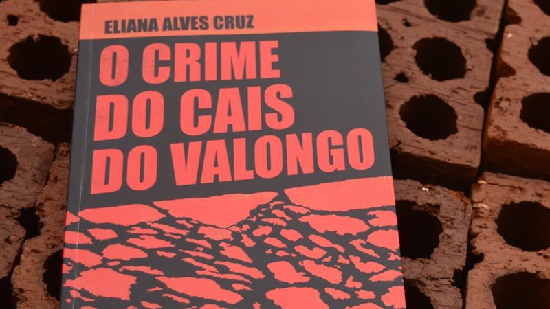 O Crime do Cais do Valongo – Eliana Alves Cruz