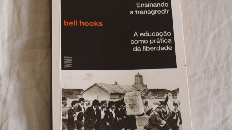 Ensinando a Transgredir : a Educação Como Prática da Liberdade | bell hooks
